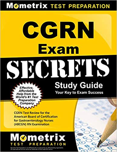 CGRN Exam Secrets Study Guide: CGRN Test Review for the American Board of Certification for Gastroenterology Nurses (ABCGN) RN Examination