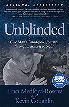 Unblinded: One Man’s Courageous Journey Through Darkness to Sight