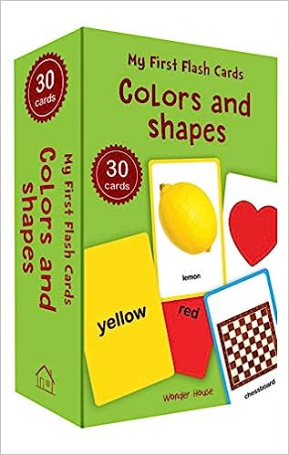 My First Flash Cards Colors and Shapes: 30 Early Learning Flash Cards for Kids