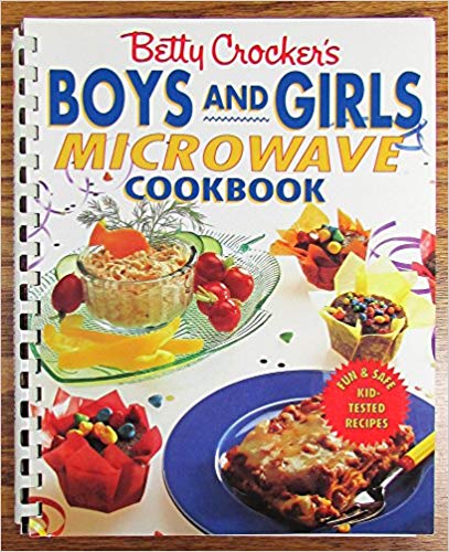 Betty Crocker's Boys and Girls Microwave Cookbook