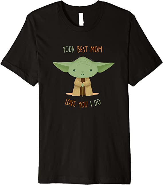 Star Wars Yoda Best Mom Love You I Do Premium T-Shirt