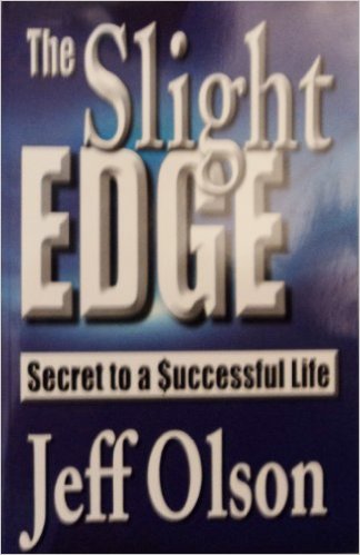 The Slight Edge: Secret to a Successful Life