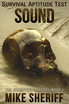 Survival Aptitude Test: Sound (The Extinction Odyssey Book 1)