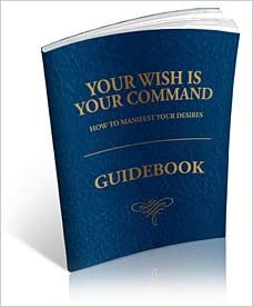 Your Wish is Your Command Guidebook