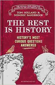 The Rest is History: The official book from the makers of the hit podcast