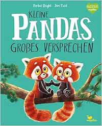 Kleine Pandas, großes Versprechen: Ein Bilderbuch zum Vorlesen ab 3 Jahren über Vertrauen und Zusammenhalt unter Geschwistern (Bright/Field Bilderbücher)