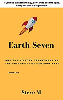 Earth Seven: And the History Department at the University of Centrum Kath