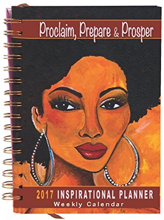 Shades of Color Proclaim, Prepare and Prosper 2017 Weekly Inspirational African American Planner (IP04)