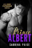 Prince Albert A Billionaire Stepbrother Romance