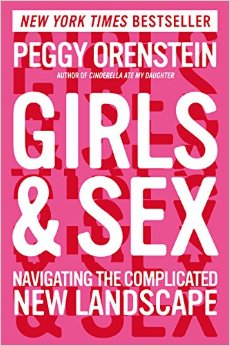 Girls and Sex Navigating the Complicated New Landscape