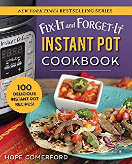 Fix-It and Forget-It Instant Pot Cookbook: 100 Delicious Instant Pot Recipes!