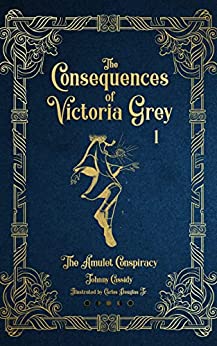 The Consequences of Victoria Grey: The Amulet Exposure