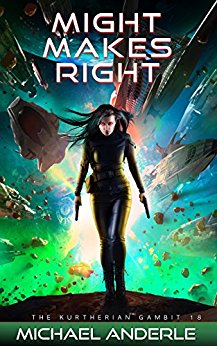 Might Makes Right (The Kurtherian Gambit Book 18)