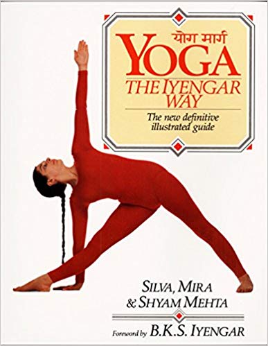 Yoga:  The Iyengar Way: The New Definitive Illustrated Guide