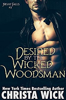 Desired by the Wicked Woodsman (Night Falls Book 3)