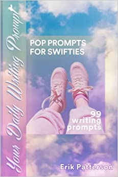 Pop Prompts For Swifties: 99 Writing Prompts