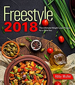 Freestyle 2018: The Ultimate Weight Loss Program for a New You (500  Easy Recipes Included)
