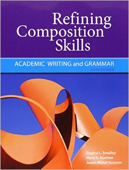 Refining Composition Skills: Academic Writing and Grammar (Developing / Refining Composition Skills Series)