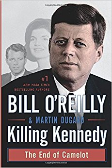 Killing Kennedy: The End of Camelot (Bill O'Reilly's Killing Series)
