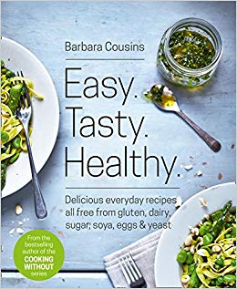 Easy. Tasty. Healthy.: All Recipes Free from Gluten, Dairy, Sugar, Soya, Eggs and Yeast