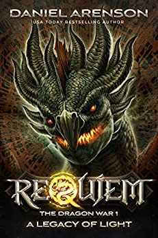 A Legacy of Light (Requiem: The Dragon War Book 1)