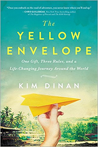 The Yellow Envelope: One Gift, Three Rules, and A Life-Changing Journey Around the World