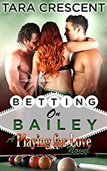 Betting on Bailey (A Menage Romance) (Playing For Love Book 1)