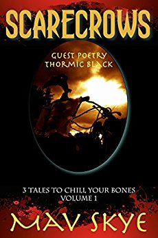 Scarecrows: A Horror Short Story Collection (3 Tales to Chill Your Bones Book 1)