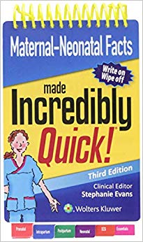 Maternal-Neonatal Facts Made Incredibly Quick (Incredibly Easy! Series®)
