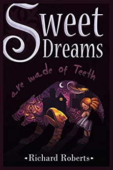 Sweet Dreams Are Made of Teeth