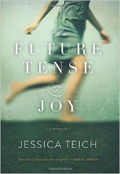 The Future Tense of Joy: A Memoir