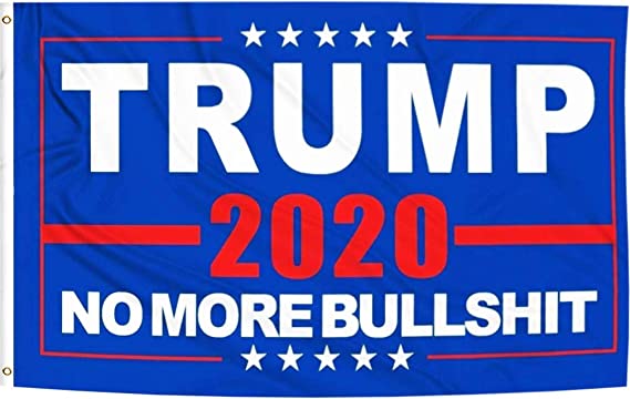 Eugenys Donald Trump 2020 NO More Bullshit Flag (3x5 Feet) - Free 10 Car Truck Bumper Stickers Included - Bright Colors and UV Resistant Polyester - Large Trump Flag Banner with Durable Brass Grommets