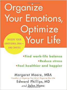 Organize Your Emotions, Optimize Your Life: Decode Your Emotional DNA-and Thrive