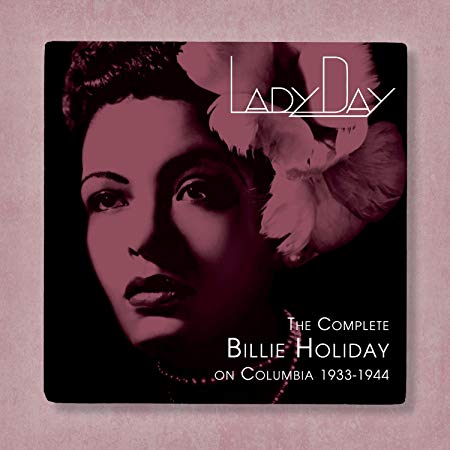 Lady Day: The Complete Billie Holiday on Columbia - 1933-1944