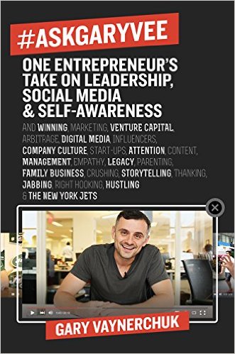 AskGaryVee One Entrepreneurs Take on Leadership Social Media and Self-Awareness