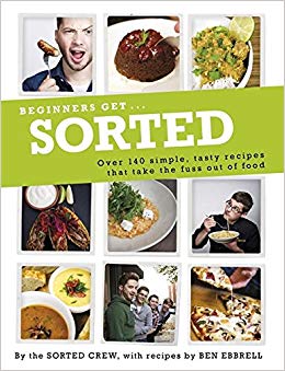 Beginners Get . . . Sorted: Over 140 Simple, Tasty Recipes That Take the Fuss out of Food