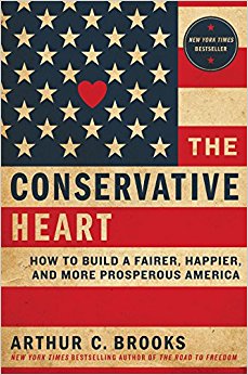 The Conservative Heart: How to Build a Fairer, Happier, and More Prosperous America