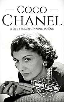 Coco Chanel: A Life from Beginning to End