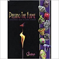 Passing the Flame: A Beadmaker's Guide to Detail and Design