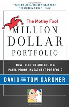 The Motley Fool Million Dollar Portfolio: How to Build and Grow a Panic-Proof Investment Portfolio (Motley Fool Books)