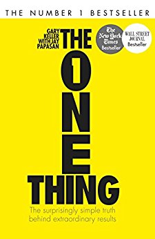 The One Thing: The Surprisingly Simple Truth Behind Extraordinary Results (Basic Skills)