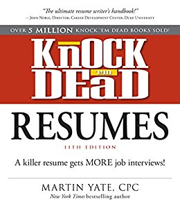 Knock Em Dead Resumes 11th edition: A Killer Resume Gets More Job Interviews
