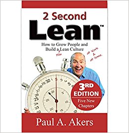 2 Second Lean (How to Grow People and Build a Fun Lean Culture at Work & at Home, 3rd Edition)