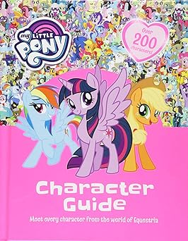 My Little Pony: My Little Pony Character Guide