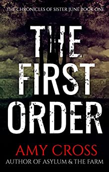 The First Order (The Chronicles of Sister June Book 1)