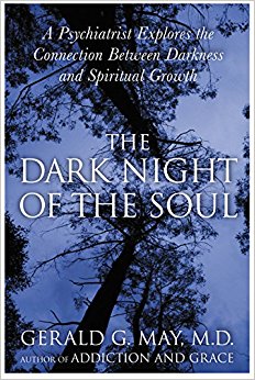 The Dark Night of the Soul: A Psychiatrist Explores the Connection Between Darkness and Spiritual Growth