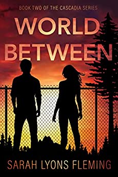 World Between (The Cascadia Series Book 2)