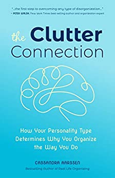 The Clutter Connection: How Your Personality Type Determines Why You Organize the Way You Do (From the host of HGTV’s Hot Mess House) (Clutterbug)