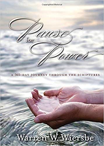 Pause for Power: A 365-Day Journey through the Scriptures (Year in the Word Series)