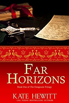 Far Horizons: A Romantic Historical Saga  (The Emigrants Trilogy Book 1)